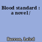Blood standard : a novel /