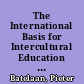The International Basis for Intercultural Education Including Anti-Racist and Human Rights Education