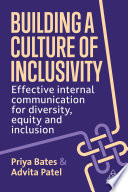Building a culture of inclusivity : effective internal communication for diversity, equity and inclusion /