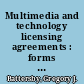 Multimedia and technology licensing agreements : forms and commentary with forms on CD /