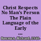 Christ Respects No Man's Person The Plain Language of the Early Quakers and the Rhetoric of Impoliteness. Sociolinguistic Working Paper Number 88 /