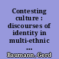 Contesting culture : discourses of identity in multi-ethnic London /