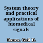 System theory and practical applications of biomedical signals