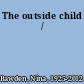 The outside child /