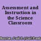 Assessment and Instruction in the Science Classroom