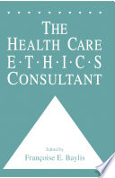 The Health Care Ethics Consultant /