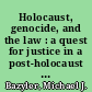 Holocaust, genocide, and the law : a quest for justice in a post-holocaust world /