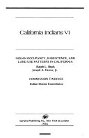 Indian occupancy, subsistence, and land use patterns in California