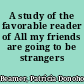 A study of the favorable reader of All my friends are going to be strangers /