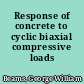 Response of concrete to cyclic biaxial compressive loads /