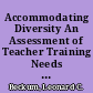 Accommodating Diversity An Assessment of Teacher Training Needs in Newly Desegregated Schools. Multi-Ethnic School Environments /