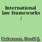 International law frameworks /