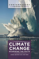 Climate change : examining the facts /