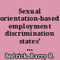Sexual orientation-based employment discrimination states' experience with statutory prohibitions /