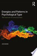 Energies and Patterns in Psychological Type: The reservoir of consciousness.