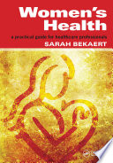 Women's Health : a practical guide for healthcare professionals /