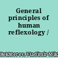 General principles of human reflexology /