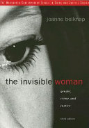 The invisible woman : gender, crime, and justice /