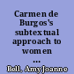 Carmen de Burgos's subtextual approach to women and homosexuals : a study of El veneno del arte, Ellas y ellos ó ellos y ellas, and Quiero vivir mi vida /