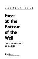 Faces at the bottom of the well : the permanence of racism /