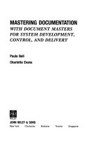 Mastering documentation with document masters for systems development, control, and delivery /