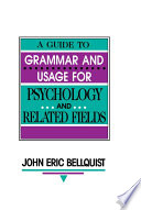 A guide to grammar and usage for psychology and related fields /