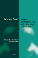 Is Israel one? : religion, nationalism, and multiculturalism confounded /