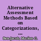 Alternative Assessment Methods Based on Categorizations, Supporting Technologies, and a Model for Betterment /