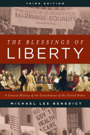 The blessings of liberty : a concise history of the Constitution of the United States /