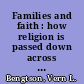 Families and faith : how religion is passed down across generations /