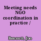 Meeting needs NGO coordination in practice /