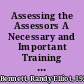Assessing the Assessors A Necessary and Important Training Function /
