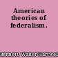 American theories of federalism.