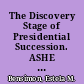 The Discovery Stage of Presidential Succession. ASHE Annual Meeting Paper
