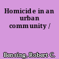 Homicide in an urban community /