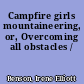 Campfire girls mountaineering, or, Overcoming all obstacles /