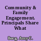 Community & Family Engagement. Principals Share What Works