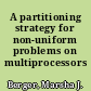 A partitioning strategy for non-uniform problems on multiprocessors
