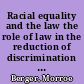 Racial equality and the law the role of law in the reduction of discrimination in the United States /