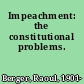 Impeachment: the constitutional problems.