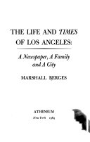 The life and Times of Los Angeles : a newspaper, a family, and a city /