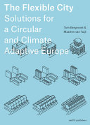 The flexible city : solutions for a circular and climate adaptive Europe /