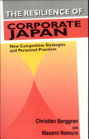 The resilience of corporate Japan : new strategies and personnel practices /