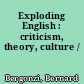 Exploding English : criticism, theory, culture /