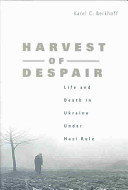 Harvest of despair : life and death in Ukraine under Nazi rule /