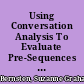 Using Conversation Analysis To Evaluate Pre-Sequences in Invitation, Offer, and Request Dialogues in ESL Textbooks