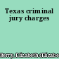 Texas criminal jury charges