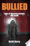 Bullied tales of torment, identity, and youth /