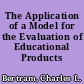 The Application of a Model for the Evaluation of Educational Products