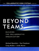 Beyond teams : building the collaborative organization /